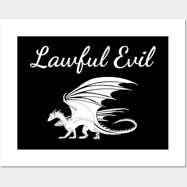 Lawful Evil is My Alignment Wall Art by Virtually River